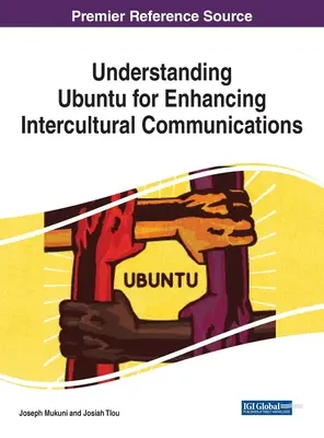 Ubuntu verstehen, um die interkulturelle Kommunikation zu verbessern - Understanding Ubuntu for Enhancing Intercultural Communications