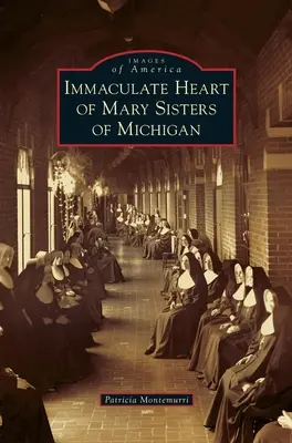 Unbeflecktes Herz-Maria-Schwestern von Michigan - Immaculate Heart of Mary Sisters of Michigan