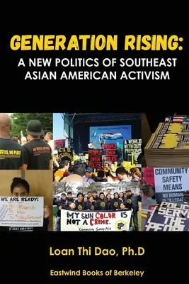 Generation Rising: Eine neue Politik des südostasiatisch-amerikanischen Aktivismus - Generation Rising: A New Politics of Southeast Asian American Activism
