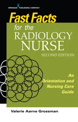 Schnelle Fakten für die Radiologieschwester: Ein Orientierungs- und Pflegeleitfaden - Fast Facts for the Radiology Nurse: An Orientation and Nursing Care Guide