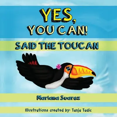 Ja, du kannst! Sagte der Tukan - Yes, You Can! Said the Toucan