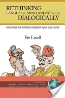 Sprache, Geist und Welt dialogisch neu denken (PB) - Rethinking Language, Mind, and World Dialogically (PB)