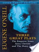 Drei große Theaterstücke: Der Kaiser Jones, Anna Christie, der haarige Affe - Three Great Plays: The Emperor Jones, Anna Christie, the Hairy Ape