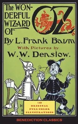 Der wunderbare Zauberer von Oz: (Mit 148 Original-Farbillustrationen) - The Wonderful Wizard of Oz: (With 148 original full-color illustrations)