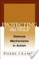 Das Selbst schützen: Verteidigungsmechanismen in Aktion - Protecting the Self: Defense Mechanisms in Action