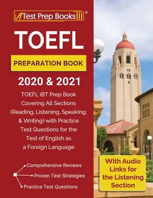 TOEFL-Vorbereitungsbuch 2020 und 2021: TOEFL iBT Vorbereitungsbuch für alle Abschnitte (Lesen, Hören, Sprechen und Schreiben) mit Übungstestfragen - TOEFL Preparation Book 2020 and 2021: TOEFL iBT Prep Book Covering All Sections (Reading, Listening, Speaking, and Writing) with Practice Test Questio