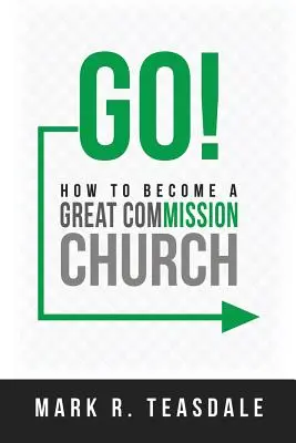 Go: Wie man eine Kirche des Großen Auftrags wird - Go: How to Become a Great Commission Church