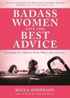 Starke Frauen geben die besten Ratschläge: Alles, was du über Liebe und Leben wissen musst (Feminst Affirmation Book, Geschenk für Frauen, von der Bestsellerautorin - Badass Women Give the Best Advice: Everything You Need to Know about Love and Life (Feminst Affirmation Book, Gift for Women, from the Bestselling Aut