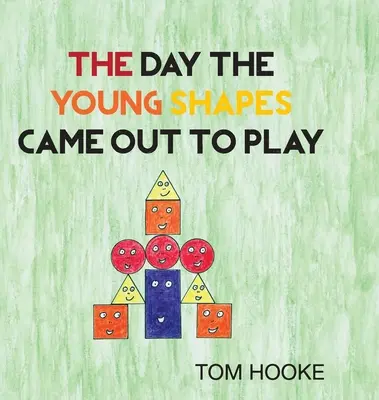 The Day the Young Shapes Came Out to Play (Der Tag, an dem die jungen Formen zum Spielen herauskamen) - The Day the Young Shapes Came Out to Play