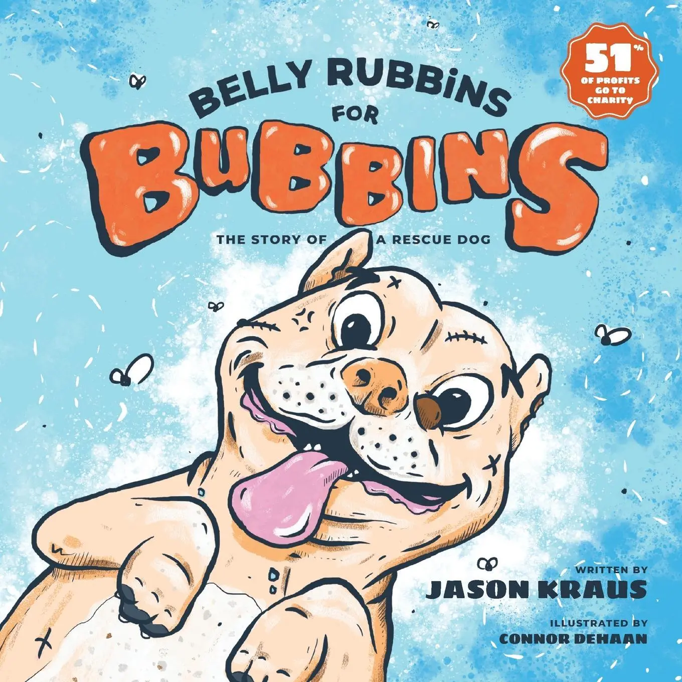 Belly Rubbins For Bubbins: Die Geschichte eines Rettungshundes - Belly Rubbins For Bubbins: The Story of a Rescue Dog