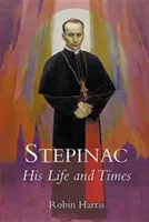 Stepinac: Sein Leben und seine Zeiten - Stepinac: His Life and Times