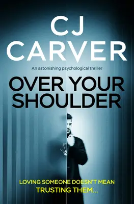 Über deine Schulter: Ein verblüffender psychologischer Thriller - Over Your Shoulder: An Astonishing Psychological Thriller