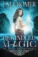 Neu entfachte Magie - Rekindled Magic