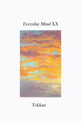 Alltägliches Denken XX - Everyday Mind XX