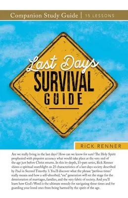 Überlebenshilfe für die Endzeit Studienführer - Last Days Survival Guide Companion Study Guide