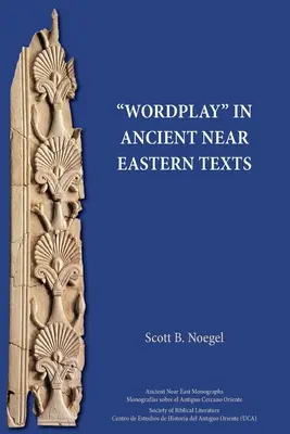 Wortspiele in altorientalischen Texten - Wordplay in Ancient Near Eastern Texts