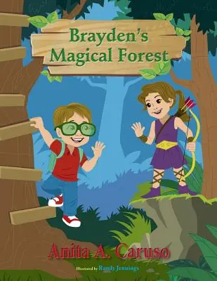 Braydens magischer Wald: Buch 3 in der Brayden's Magical Journey-Reihe - Brayden's Magical Forest: Book 3 in the Brayden's Magical Journey Series