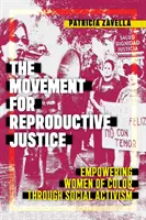 Die Bewegung für Reproduktionsgerechtigkeit: Empowerment von Frauen of Color durch sozialen Aktivismus - The Movement for Reproductive Justice: Empowering Women of Color Through Social Activism