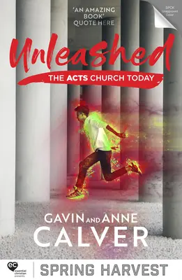 Entfesselt - Die Apostelgeschichte Kirche heute (Calver Gavin (Reader)) - Unleashed - The Acts Church Today (Calver Gavin (Reader))