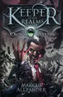 Hüter der Reiche: Die Rache der Krähe (Buch 1) - Keeper of the Realms: Crow's Revenge (Book 1)