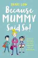 Weil Mutti es gesagt hat - und andere unvernünftige Geschichten aus der Mutterschaft - Because Mummy Said So - And Other Unreasonable Tales of Motherhood