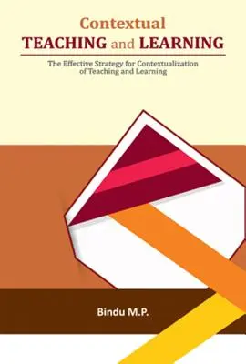 Kontextuelles Lehren und Lernen: Die wirksame Strategie zur Kontextualisierung des Lehrens und Lernens - Contextual Teaching and Learning: The Effective Strategy for Contextualization of Teaching and Learning