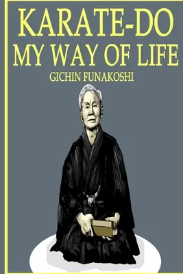 Karate-Do: Mein Lebensweg - Karate-Do: My Way of Life