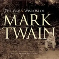 Der Witz und die Weisheit von Mark Twain - The Wit and Wisdom of Mark Twain