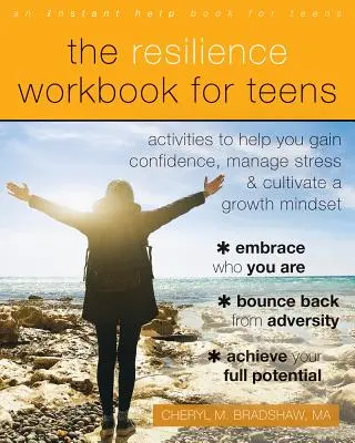 Das Resilienz-Arbeitsbuch für Teenager: Aktivitäten, die Ihnen helfen, Vertrauen zu gewinnen, Stress zu bewältigen und eine Wachstumsmentalität zu kultivieren - The Resilience Workbook for Teens: Activities to Help You Gain Confidence, Manage Stress, and Cultivate a Growth Mindset