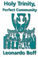 Heilige Dreifaltigkeit, vollkommene Gemeinschaft - Holy Trinity, Perfect Community