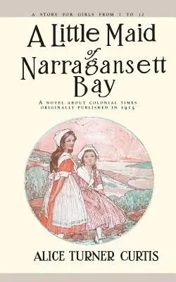 Kleines Dienstmädchen der Narragansett Bay - Little Maid of Narragansett Bay