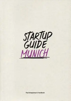 Startup Guide München Vol. 2 - Startup Guide Munich Vol. 2