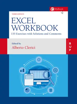 Excel Workbook: 160 Übungen mit Lösungen und Kommentaren - Excel Workbook: 160 Exercises with Solutions and Comments