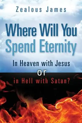 Wo wirst du die Ewigkeit verbringen - Where Will You Spend Eternity
