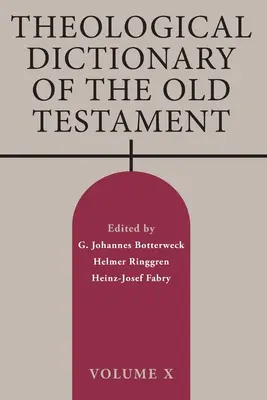 Theologisches Wörterbuch des Alten Testaments: Band X - Theological Dictionary of the Old Testament: Volume X