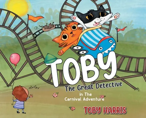 Toby, der große Detektiv: In Das Karnevalsabenteuer - Toby The Great Detective: In The Carnival Adventure