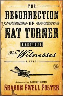 Die Wiederauferstehung von Nat Turner, Teil I: Die Zeugen - The Resurrection of Nat Turner, Part I: The Witnesses