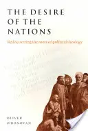 Das Verlangen der Völker: Die Wiederentdeckung der Wurzeln der politischen Theologie - The Desire of the Nations: Rediscovering the Roots of Political Theology