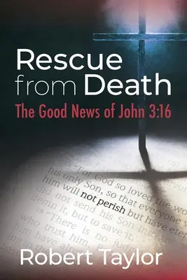 Rettung vor dem Tod: Die gute Nachricht von Johannes 3:16 - Rescue from Death: The Good News of John 3:16