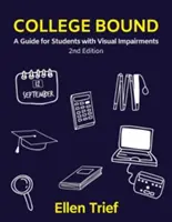 College Bound: Ein Leitfaden für Studenten mit Sehbehinderungen - College Bound: A Guide for Students with Visual Impairments