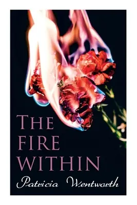 Das innere Feuer: Eine Romanze, die nicht sein konnte - The Fire Within: A Romance That Couldn't Be