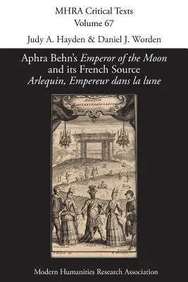 Aphra Behns 'Kaiser des Mondes' und seine französische Quelle 'Arlequin, Empereur dans la lune' - Aphra Behn's 'Emperor of the Moon' and its French Source 'Arlequin, Empereur dans la lune'