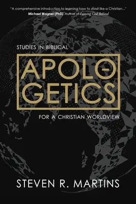 Apologetik: Studien zur biblischen Apologetik für eine christliche Weltanschauung - Apologetics: Studies in Biblical Apologetics for a Christian Worldview