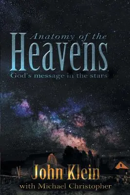 Anatomie des Himmels: Gottes Botschaft in den Sternen - Anatomy of the Heavens: God's Message in the Stars