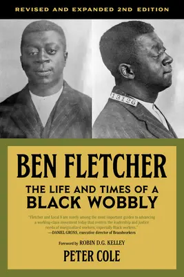 Ben Fletcher: Das Leben und die Zeiten eines schwarzen Wackelpudels - Ben Fletcher: The Life and Times of a Black Wobbly