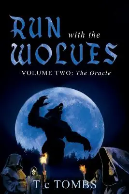Lauf mit den Wölfen: Band Zwei: Das Orakel - Run with the Wolves: Volume Two: The Oracle