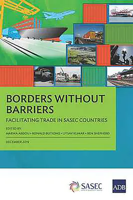 Grenzen ohne Schranken: Erleichterung des Handels in SASEC-Ländern - Borders without Barriers: Facilitating Trade in SASEC Countries
