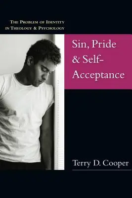 Sünde, Stolz und Selbstakzeptanz: Das Problem der Identität in Theologie und Psychologie - Sin, Pride & Self-Acceptance: The Problem of Identity in Theology & Psychology
