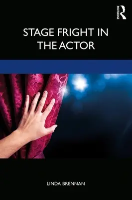 Das Lampenfieber des Schauspielers - Stage Fright in the Actor