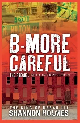 B-more Careful Das Prequel - B-more Careful The Prequel